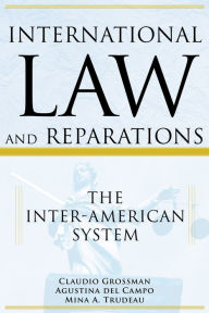 Title: International Law and Reparations: The Inter-American System, Author: Claudio Grossman