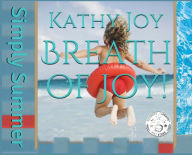 Title: Breath of Joy!: Simply Summer, Author: Evolfo