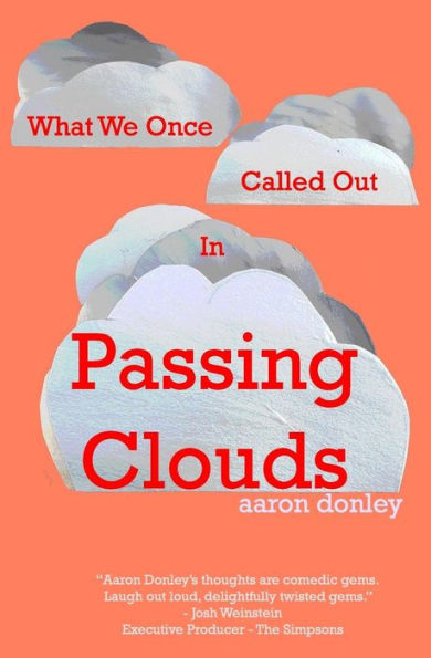 What We Once Called Out in Passing Clouds