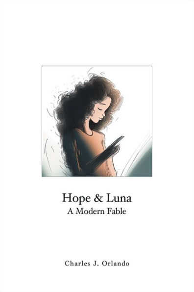 Hope & Luna: A Modern Fable