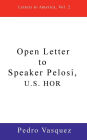 Open Letter to Speaker Pelosi, U.S. HOR: Letters to America, Vol. 2