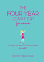 The Four Year Career® for Women: Put Your Future in Your Own Hands or Not...