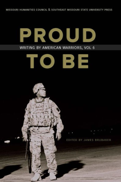 Proud to Be: Writing by American Warriors, Volume 6