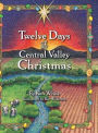 12 Days of Central Valley Christmas