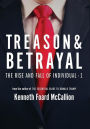 Treason & Betrayal: The Rise and Fall of Individual - 1