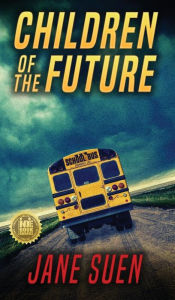 Title: Children of the Future, Author: Jane Suen