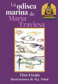 Title: La odisea marina de María Traviesa, Author: Tina Escaja