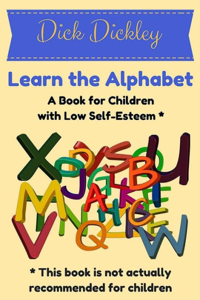 Learn the Alphabet: A Book for Children with Low Self-Esteem