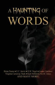 Title: A Haunting of Words: 30 Short Stories, Author: Brian Paone