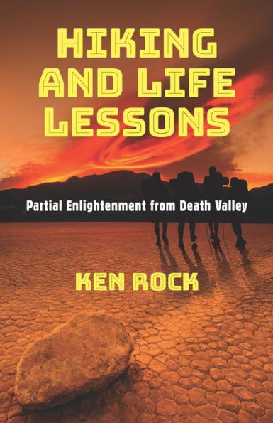 Hiking and Life Lessons: Partial Enlightenment from Death Valley
