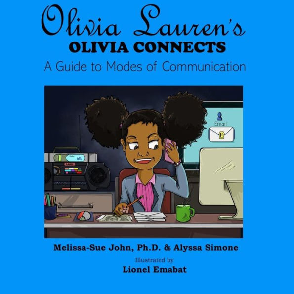 Olivia Connects: A Guide to Modes of Communication