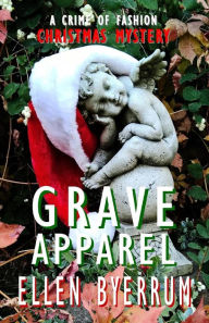 Title: Grave Apparel: A Crime of Fashion Mystery, Author: Ellen Byerrum