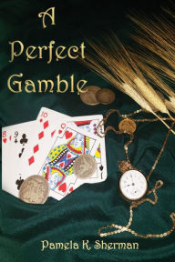 Title: A Perfect Gamble, Author: Pamela Sherman