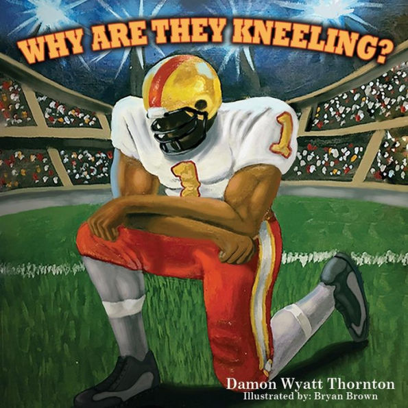 Why Are They Kneeling?