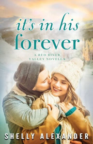 Title: It's In His Forever, Author: Shelly Alexander