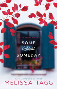 Title: Some Bright Someday, Author: Melissa Tagg