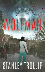 Title: Wolfman, Author: Stanley Trollip