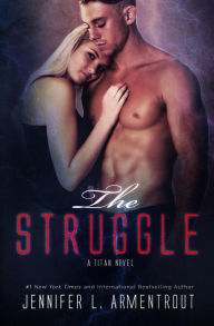 Title: The Struggle (Titan Series #3), Author: Jennifer L. Armentrout