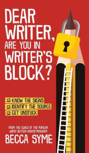 Title: Dear Writer, Are You In Writer's Block?, Author: Becca Syme