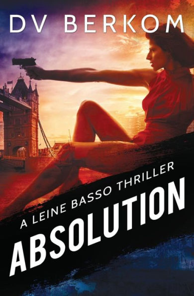 Absolution: A Leine Basso Thriller