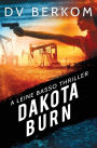 Dakota Burn: A Leine Basso Thriller