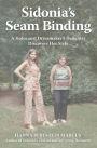 Sidonia's Seam Binding: A Holocaust Dressmaker's Daughter Discovers Her Style
