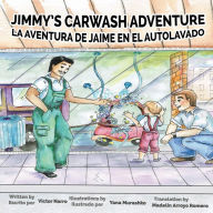 Title: Jimmy's Carwash: La Aventura de Jaime En El Autolavado, Author: Victor Narro