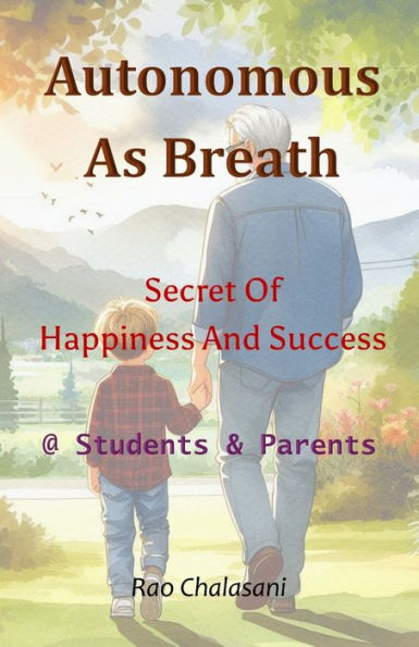 Autonomous As Breath: Secret Of Happiness And Success