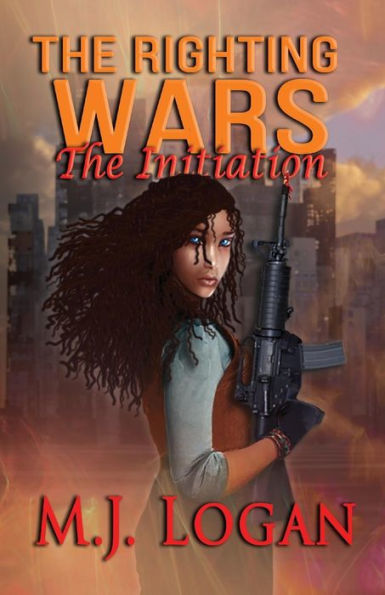 The Righting Wars: Initiation: Book I