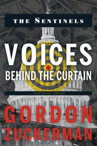 Title: Voices Behind the Curtain, Author: Gordon Zuckerman