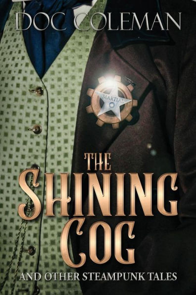 The Shining Cog and Other Steampunk Tales