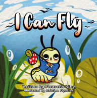 Title: I Can Fly, Author: Fleurette King