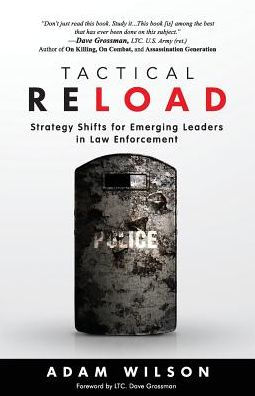 Tactical Reload: Strategy Shifts for Emerging Leaders Law Enforcement