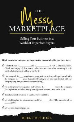 The Messy Marketplace: Selling Your Business a World of Imperfect Buyers