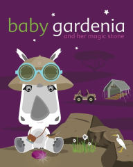 Title: Baby Gardenia and Her Magic Stone, Author: Zelda Picasso