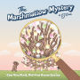 The Marshmallow Mystery, 3-5 year old: Fun Adventures to Solve the Puzzle