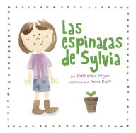 Title: Las espinacas de Sylvia, Author: Katherine Pryor