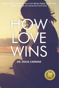 Free audiobook downloads mp3 uk How Love Wins MOBI by Doug Carnine