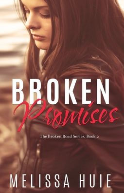 Broken Promises: Book 2 in The Broken Road Seriese