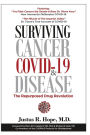 Surviving Cancer, COVID-19, and Disease: The Repurposed Drug Revolution