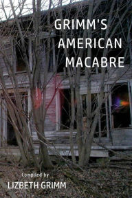 Title: Grimm's American Macabre, Author: Piotr Witkowski