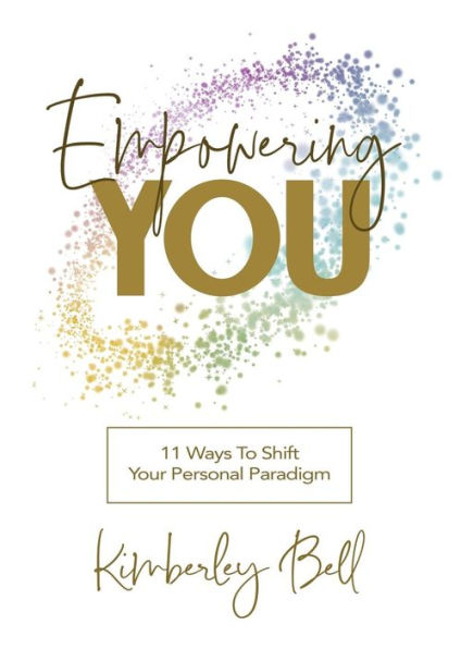 Empowering You: 11 Ways to Shift Your Personal Paradigm