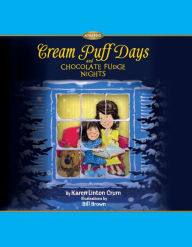 Title: Cream Puff Days and Chocolate Fudge Nights, Author: Karen Linton Crum