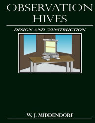 Title: Observation Hives: Design and Construction, Author: Deck Raiders