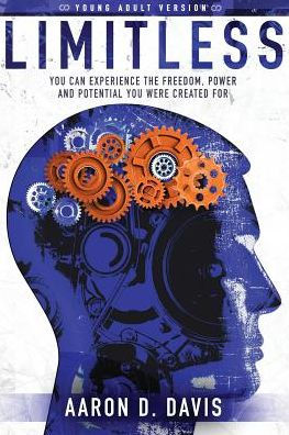 Limitless Young Adult Version: You Can Experience the Freedom, Power and Potential You Were Created For