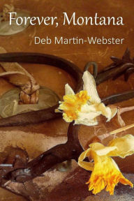 Title: Forever, Montana, Author: Deb Martin-Webster