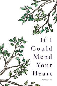 Title: If I Could Mend Your Heart, Author: Mary Farr