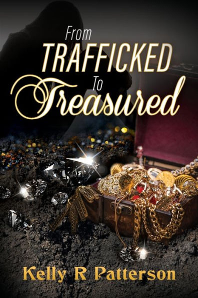 From Trafficked to Treasured