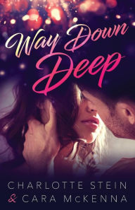Title: Way Down Deep, Author: Charlotte Stein