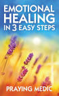 Emotional Healing in 3 Easy Steps